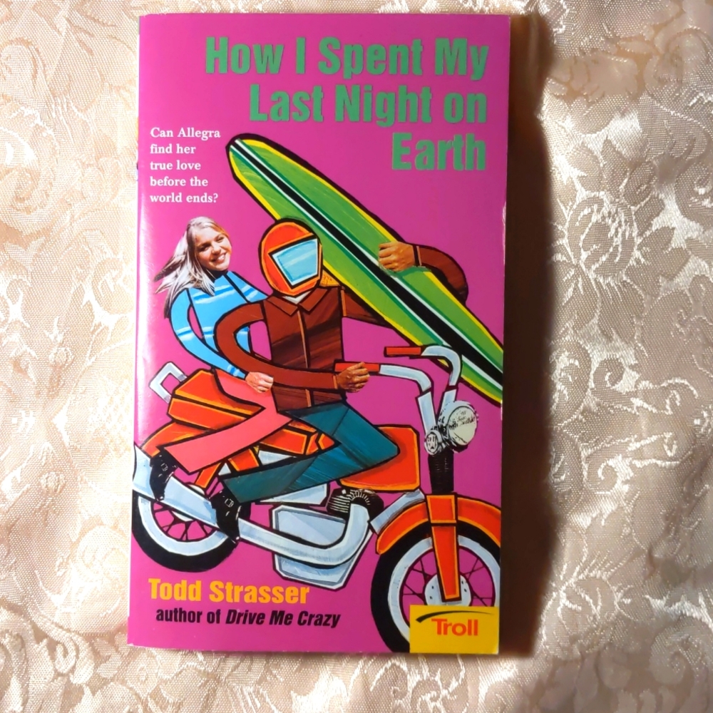 How I Spent My Last Night On Earth by Todd Strasser Paperback